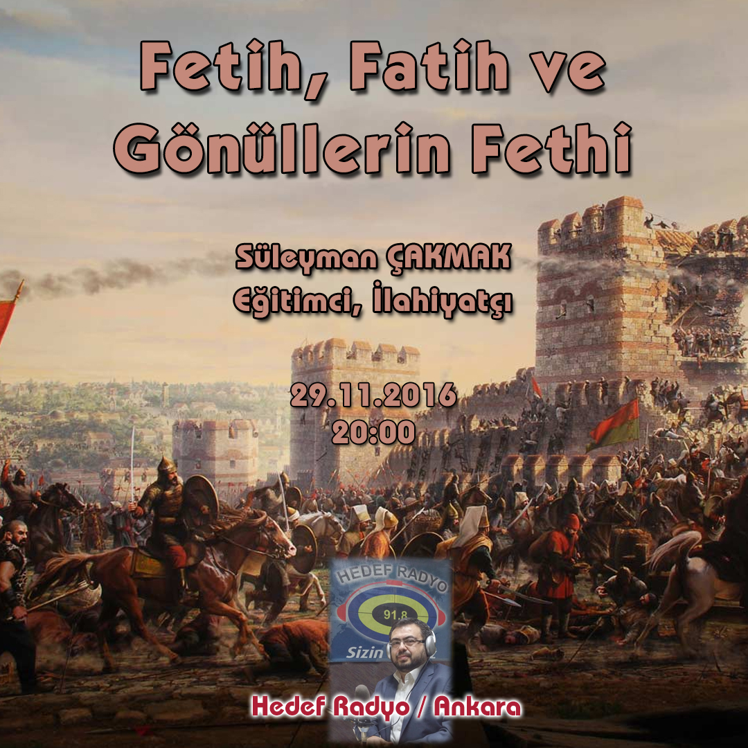 Fetih, Fatih ve Gönüllerin Fethi