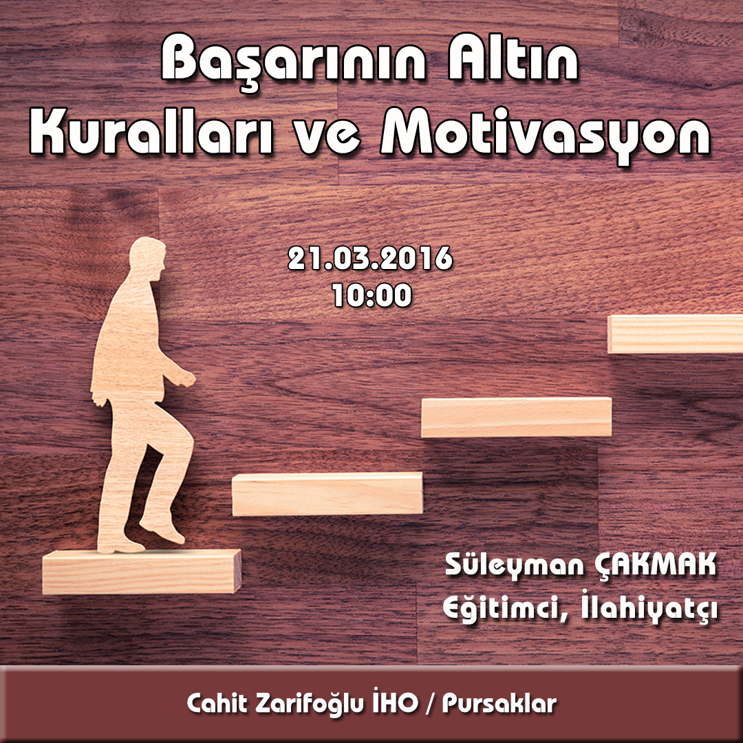 Başarının Altın Kuralları ve Motivasyon